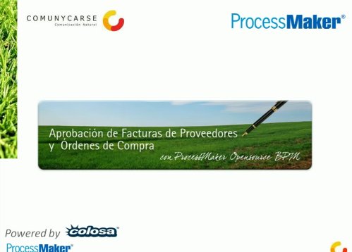 Aprobación de Facturas de Proveedor y Ordenes de Compra con ProcessMaker, BPM Open Source. Webinar de 1 hora por Comunycarse