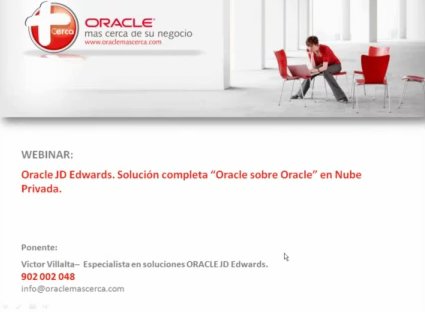 Oracle JD Edwards, solución completa en Nube Privada. Webinar de 45 min de Oraclemascerca.com.
