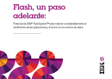 IBM FlashSystem, sistema de almacenamiento para la mejora del rendimiento en tiempo real de los ERP. Whitepaper.