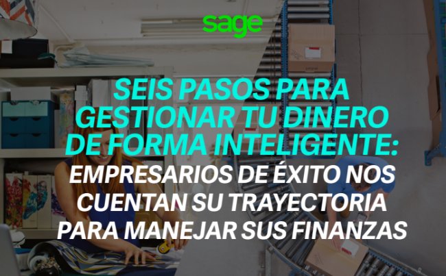 Seis pasos para gestionar tu dinero de forma inteligente